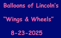 Wings- Wheels & Balloons 8-23-2025
